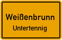 Untertennig in WeißenbrunnUntertennig