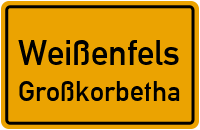 Straßenverzeichnis Weißenfels Großkorbetha