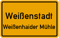 Straßenverzeichnis Weißenstadt Weißenhaider Mühle