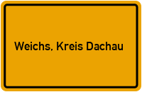 Ortsschild von Gemeinde Weichs, Kreis Dachau in Bayern