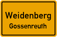 Gossenreuth in 95466 Weidenberg (Gossenreuth)
