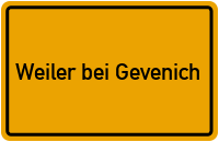 Ortsschild Weiler bei Gevenich