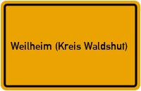Ortsschild von Gemeinde Weilheim (Kreis Waldshut) in Baden-Württemberg