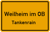 Tankenrain in Weilheim im OBTankenrain