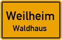 Straßenverzeichnis Weilheim Waldhaus
