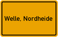 Ortsschild von Gemeinde Welle, Nordheide in Niedersachsen
