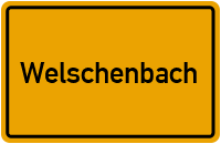 Ortsschild von Gemeinde Welschenbach in Rheinland-Pfalz