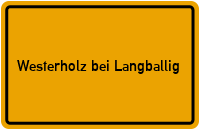 Ortsschild Westerholz bei Langballig