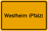 Ortsschild von Gemeinde Westheim (Pfalz) in Rheinland-Pfalz