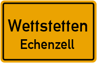 Straßen in Wettstetten Echenzell