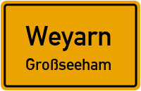 Hauptstraße in WeyarnGroßseeham