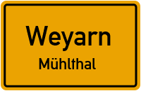 Münchener Straße in WeyarnMühlthal