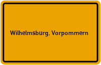 Ortsschild von Wilhelmsburg, Vorpommern in Mecklenburg-Vorpommern