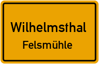 Straßen in Wilhelmsthal Felsmühle