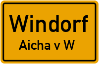 Straßen in Windorf Aicha v.W.
