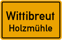 Holzmühlenweg in WittibreutHolzmühle