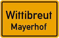 Mayerhof in 84384 Wittibreut (Mayerhof)