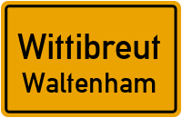 Waltenham in 84384 Wittibreut (Waltenham)