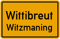 Witzmaning in WittibreutWitzmaning
