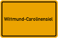 Ortsschild Wittmund-Carolinensiel