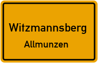 Allmunzen in WitzmannsbergAllmunzen