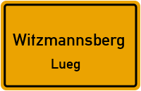 Lueg in WitzmannsbergLueg