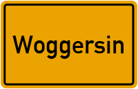 Ortsschild von Woggersin in Mecklenburg-Vorpommern