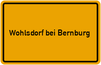 Ortsschild von Gemeinde Wohlsdorf bei Bernburg in Sachsen-Anhalt