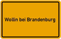Ortsschild Wollin bei Brandenburg