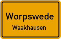 Waakhauser Straße in WorpswedeWaakhausen