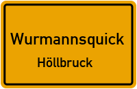 Höllbruck in WurmannsquickHöllbruck
