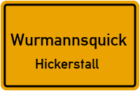 Hickerstall in WurmannsquickHickerstall
