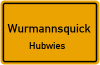 Straßenverzeichnis Wurmannsquick Hubwies
