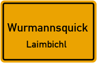 Straßenverzeichnis Wurmannsquick Laimbichl