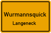 Langeneck in WurmannsquickLangeneck