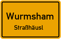 Straßen in Wurmsham Straßhäusl