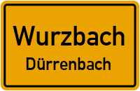 Dürrenbach in WurzbachDürrenbach