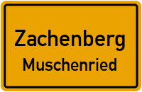 Muschenried in ZachenbergMuschenried
