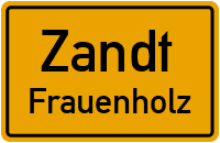 Straßen in Zandt Frauenholz