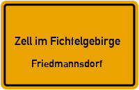 Straßenverzeichnis Zell im Fichtelgebirge Friedmannsdorf