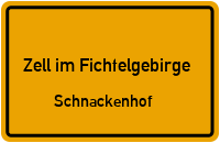 Straßenverzeichnis Zell im Fichtelgebirge Schnackenhof