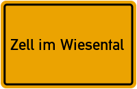 Ortsschild von Stadt Zell im Wiesental in Baden-Württemberg